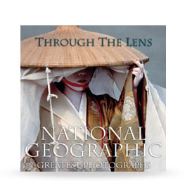 Through the Lens: National Geographic Greatest Photographs